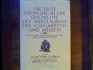 Die erste Zahnung in der Geschichte des Aberglaubens, der Volksmedizin und Medizin : Ein Beitr. zur Transformation e. Krankheitsbildes.