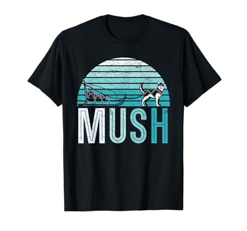 Retro Mush Mushing Sled Dog Sledding Musher Men Women T-Shirt