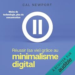 R&eacute;ussir (sa vie) gr&acirc;ce au minimalisme digital cover art