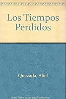 Los Tiempos Perdidos 9682701074 Book Cover