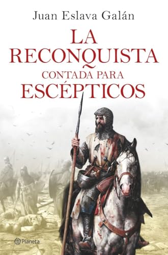 La Reconquista contada para escépticos (No Ficción)