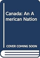 Canada: An American Nation 0404006167 Book Cover