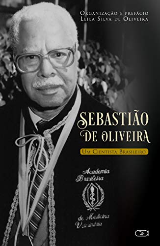 Sebastião de Oliveira, um cientista brasileiro:
