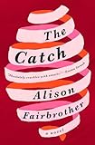 The Catch: A Novel