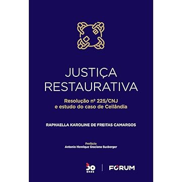 Capa do livro Justiça Restaurativa: Resolução nº 225/CNJ e Estudo do Caso de Ceilandia
