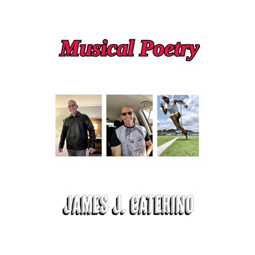 Musical Poetry by James J. Caterino episode artwork