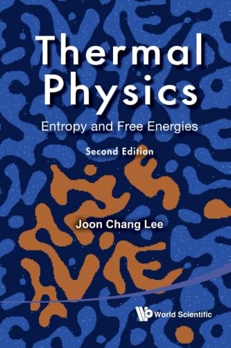 Thermal Physics: Entropy And Free Energies (2nd Edition)