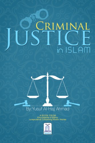 Criminal Justice in Islam (Encyclopedia of Islamic Jurisprudence Concerning M Book 4)