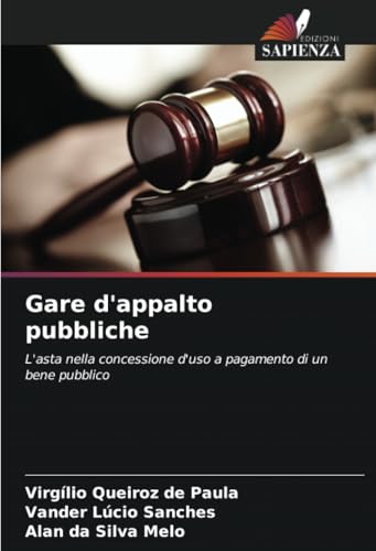 Gare d'appalto pubbliche: L'asta nella concessione d'uso a pagamento di un bene pubblico