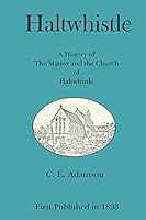 Haltwhistle: A History of the Manor and the Church of Haltwhistle 1907119167 Book Cover