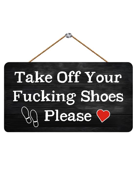 Sedfghd Please Take Off Your Fucking Shoes Sign Wood Decor Sign Rustic Funny Shoes Off Porch Hanging Sign Printed Wall Plaque Wooden Signs for Living Room Entryway Door Hanger Farmhouse Porch Decor