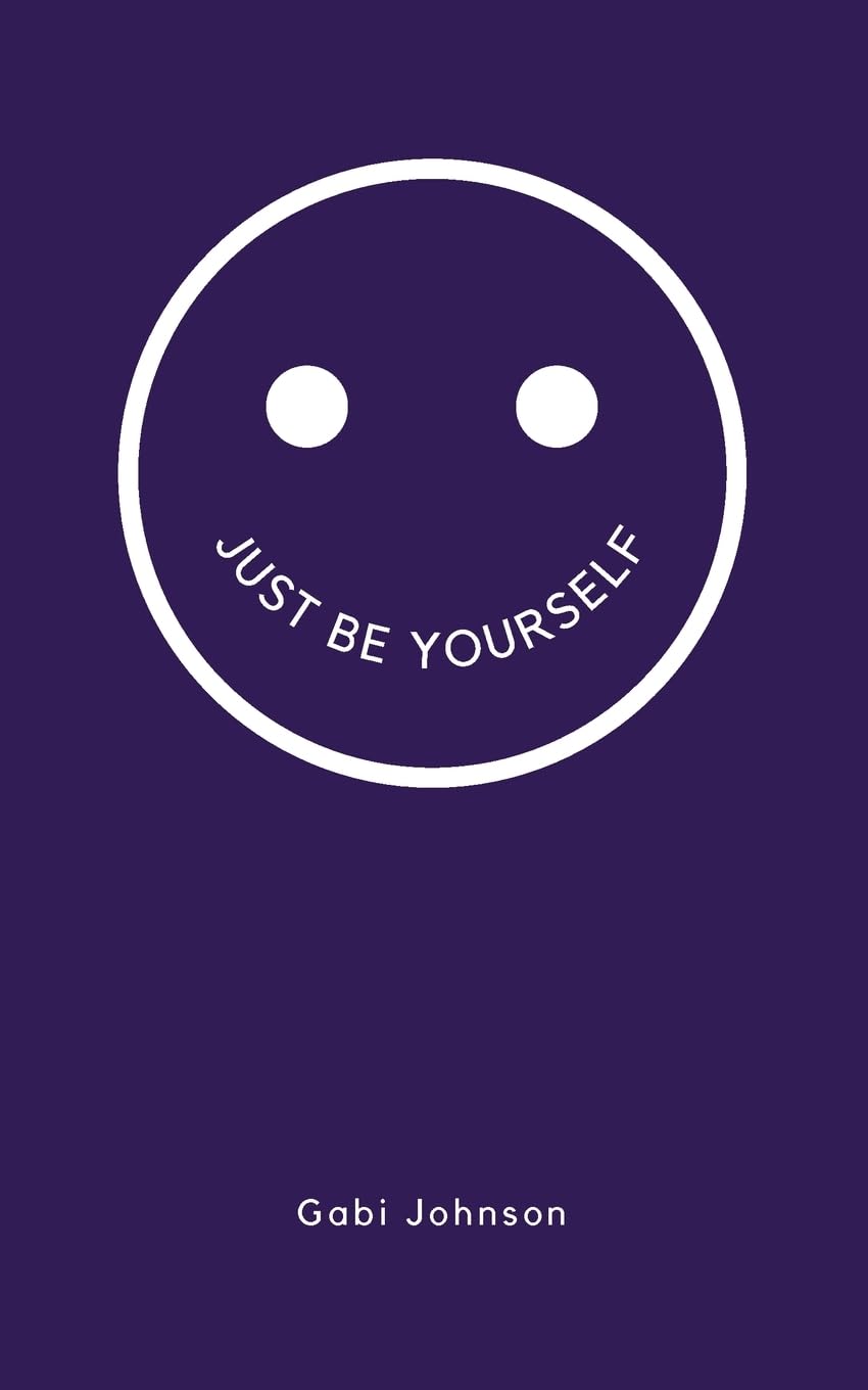 Just Be Yourself