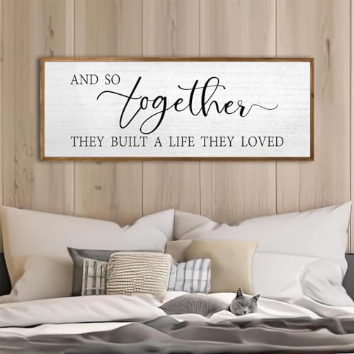 And So Together They Built A Life They Loved Wall Decor 32”X12” Rustic Master Bedroom Large Wood Framed Sign Above Bed Modern Farmhouse Quotes Couple Wall Art Over Bed Hanging Decoration (Wood)