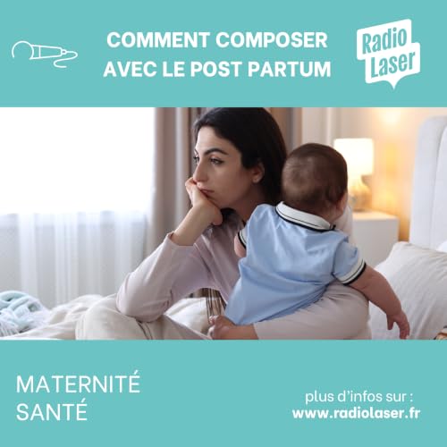 Post-Partum : mode d'emploi