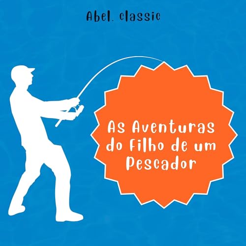 As Aventuras do Filho de um Pescador (Authored by Luciano Moreira de Sousa) episode artwork