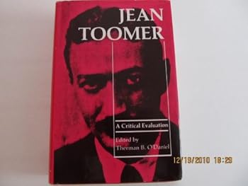 Jean Toomer: A Critical Evaluation