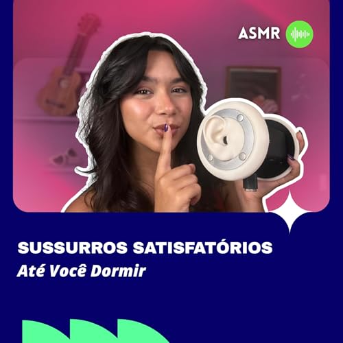ASMR: Sussurros at&eacute; voc&ecirc; Dormir 😴