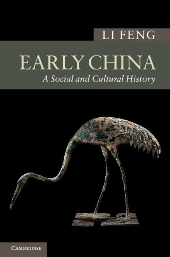 Early China: A Social and Cultural History (New Approaches to Asian History Book 12)