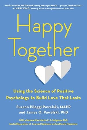 Book cover Happy Together: Using the Science of Positive Psychology to Build Love That Lasts