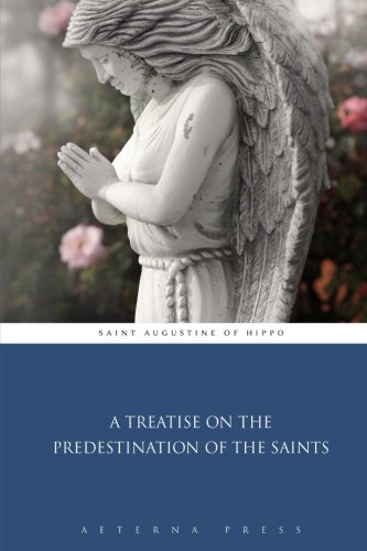 A Treatise on the Predestination of the Saints 1785162128 Book Cover