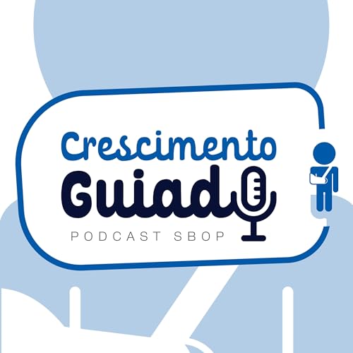 Crescimento Guiado - Podcast SBOP cover art