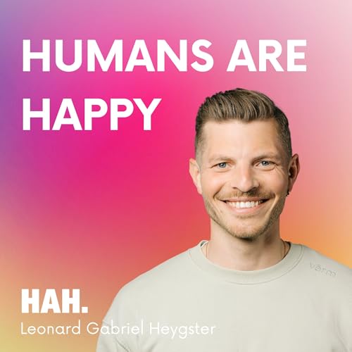 『HUMANS ARE HAPPY &ndash; Die Wissenschaft des Wohlbefindens』のカバーアート