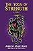 The Yoga of Strength (Yoga Trilogy)