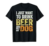 Photo Gallery voglio solo bere birra e animale domestico mio cane e birra amante maglietta Photo Gallery voglio solo bere birra e animale domestico mio cane e birra amante maglietta