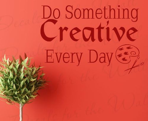 Do Something Creative Every Day - Inspirational Motivational Inspiring - Wall Decal, Lettering Decoration, Adhesive Vinyl Quote Saying, Sticker Decor Art Mural Letters