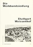 bauhaus frankfurt römerstadt  Die Werkbundsiedlung Stuttgart Weissenhof (Bauhaus Taschenbuch)