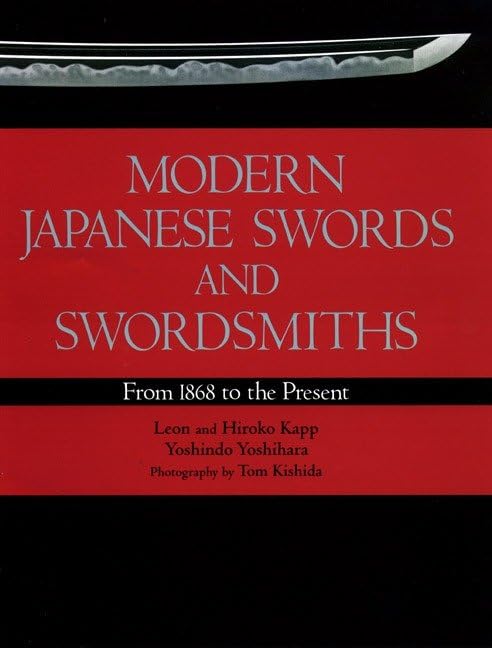 Modern Japanese Swords and Swordsmiths: From 1868 to the Present Hardcover – June 7, 2013