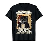 Before Coffee I Hate Everyone After Coffee Black Cat Drink T-Shirt