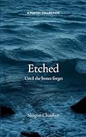 Etched Until the Bones forget B0G3CC1G1T Book Cover