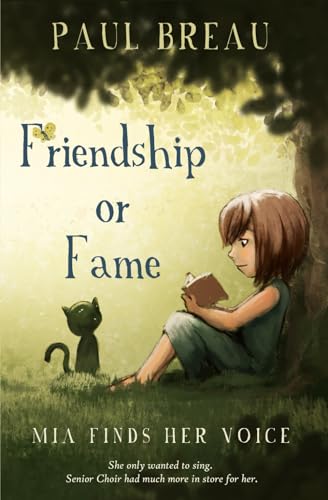 Friendship or Fame: Mia Finds Her Voice (A chapter book for girls...
