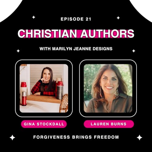 Episode 21: Forgiveness Brings Freedom