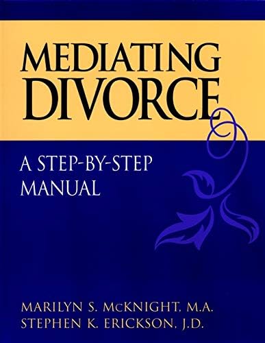 Mediating Divorce: A Step-by-Step Manual 1st Edition