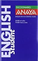 Diccionario Anaya English student/ Anaya English Student Dictionary: Espanol- Ingles/ Spanish - English (Spanish Edition) 8471532689 Book Cover