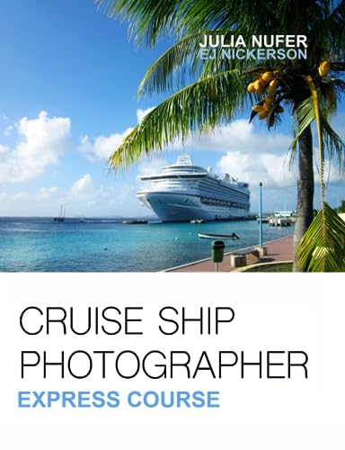 Cruise Ship Photographer.: Express Course