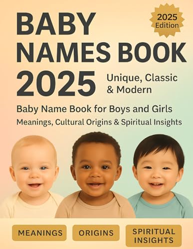Baby Names Book 2025: Unique, Classic & Modern Baby Name