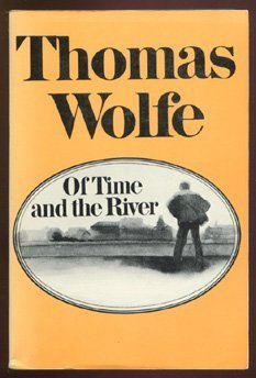 Paperback Of Time and the River: A Legend of Man's Hunger in His Youth Book