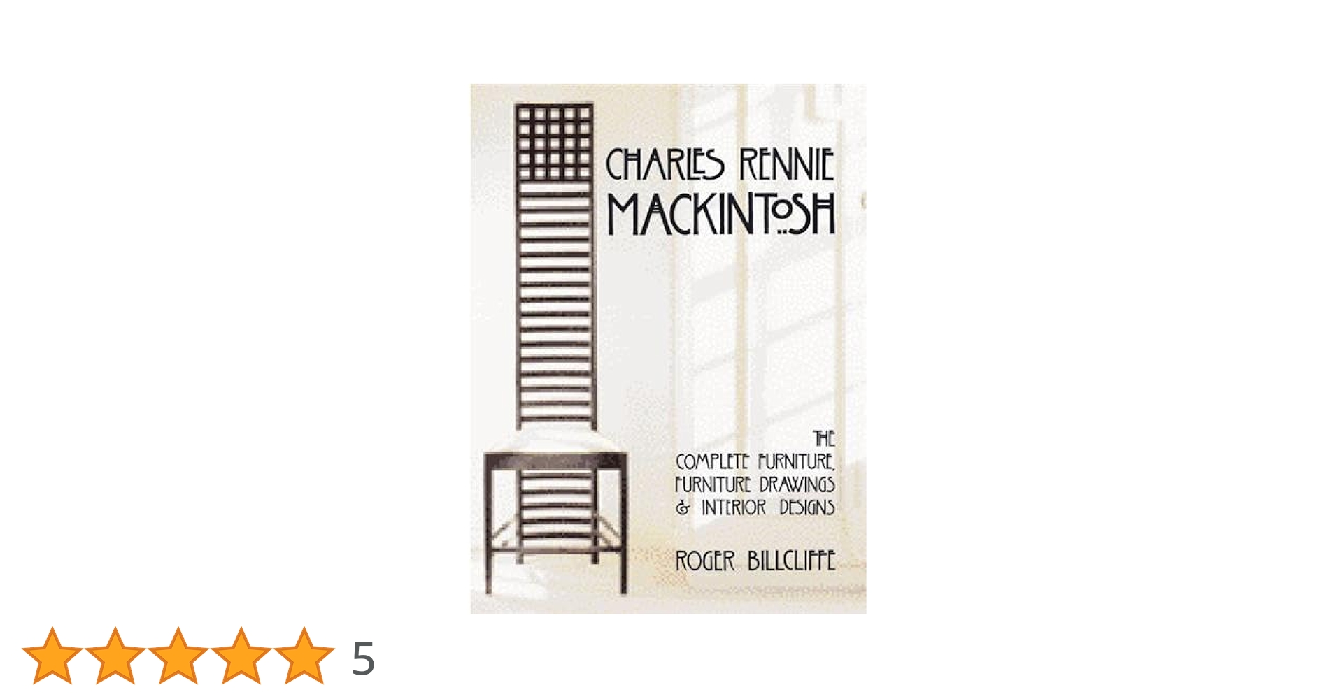 Charles Rennie Mackintosh The Complete Furniture /anglais