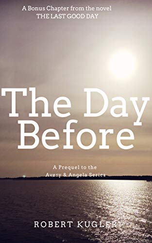 The Day Before: A Prequel to the Avery & Angela Series (English Edition)