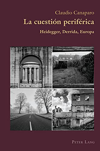 La cuestión periférica: Heidegger, Derrida, Europa (Hispanic Studies: Culture and Ideas) (Spanish Edition)