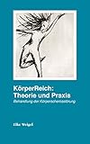 weigelie schneiden frühling  KörperReich: Theorie und Praxis: Behandlung der Körperschemastörung