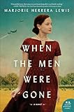 When the Men Were Gone: A Novel