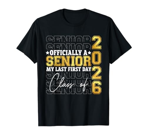 Graduation Class of 2026 My First Last Day of School Senior T-Shirt