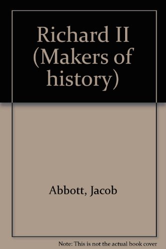Richard II (Makers of history) B00085N5FO Book Cover