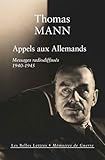  Appels aux Allemands: Messages radiodiffusés adressés aux Allemands