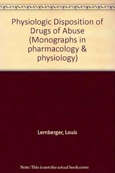 Paperback Physiologic disposition of drugs of abuse (Monographs in pharmacology and physiology) Book