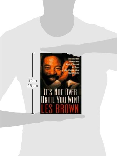 IT'S NOT OVER UNTIL YOU WIN: How to Become the Person You Want to Be -- No Matter What the Obstacle - Image 2